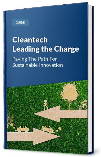 Cleantech Leading the Charge: Paving the Path for Sustainable Innovation